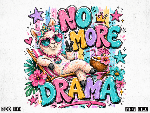 Why the No More Drama Llama Funny PNG is a Must-Have Design for Creative Projects